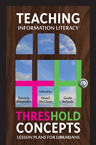 Beispielbild fr Teaching Information Literacy Threshold Concepts: Lesson zum Verkauf von Dream Books Co.