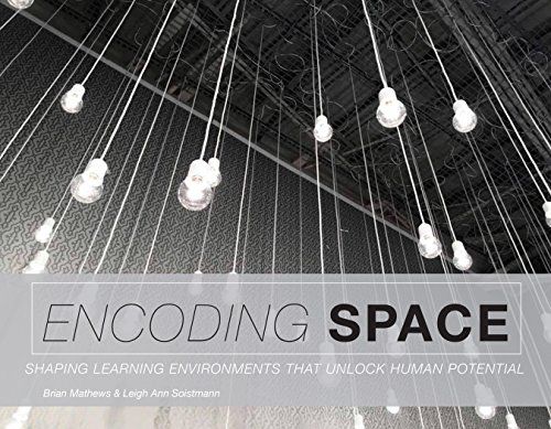 9780838988251: Encoding Space: Shaping Learning Environments That Unlock Human Potential