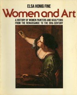 Stock image for Women & Art: A History of Women Painters and Sculptors from the Renaissance to the 20th Century for sale by JP Books