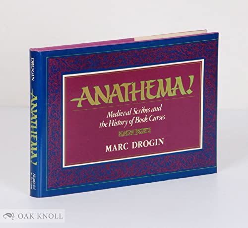 Stock image for ANATHEMA! MEDIEVAL SCRIBES AND THE HISTORY OF BOOK CURSES for sale by Koster's Collectible Books