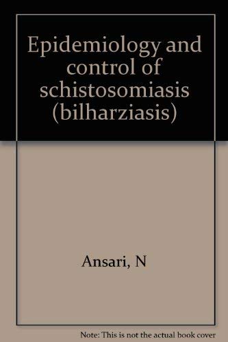Epidemiology and control of schistosomiasis (bilharziasis)