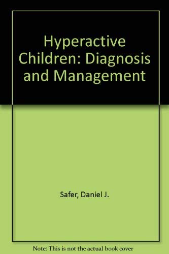 Beispielbild fr Hyperactive Children: Diagnosis and Management. zum Verkauf von Alien Bindings