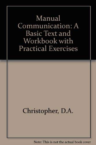 9780839108115: Manual Communication: A Basic Text and Workbook with Practical Exercises