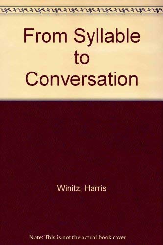 From syllable to conversation (9780839108214) by Harris Winitz