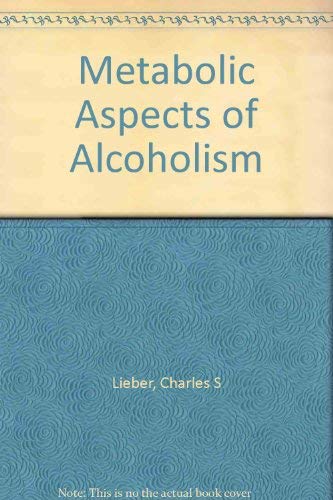 Imagen de archivo de Metabolic Aspects of Alcoholism a la venta por Wm Burgett Bks and Collectibles