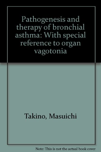 Pathogenesis and Therapy of Bronchial Asthma: With Special Reference to Organ Vagotonia