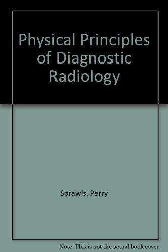 Imagen de archivo de The Physical Principles of Diagnostic Radiology a la venta por BookDepart