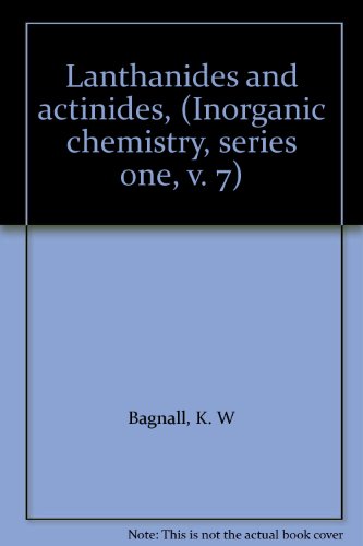 Stock image for Lanthanides and Actinides [Inorganic Chemistry, Series One, Volume 7; MTP International Review of Science]. for sale by Black Cat Hill Books