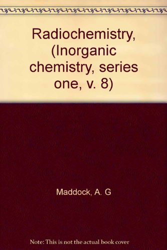 Stock image for Radiochemistry (Inorganic Chemistry - Series One) (MTP International Review of Science) (Volume 8) for sale by Anybook.com