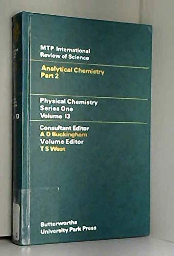 Stock image for Analystical Chemistry Part 1 MTP International Review of Science, Part of the Physical Chemistry, Series One, Vol. 12 for sale by Chequamegon Books