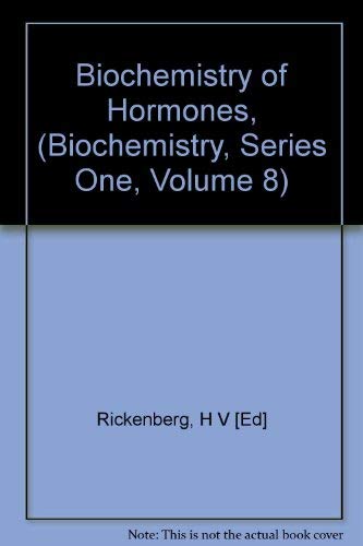 Stock image for Biochemistry of Hormones. (Biochemistry Series One, Vol. 8) for sale by J. HOOD, BOOKSELLERS,    ABAA/ILAB
