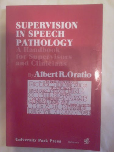 Beispielbild fr Supervision in Speech Pathology : A Handbook for Supervisors and Clinicians zum Verkauf von Better World Books