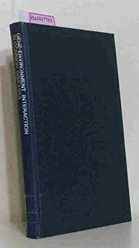 Gene-environment interaction in common diseases: Proceedings of the Symposium on Gene-Environment Interaction in Common Diseases, held February 11-12, 1976 (9780839111160) by Eds. Inouye Eiji Anbd Hideo Nishimura