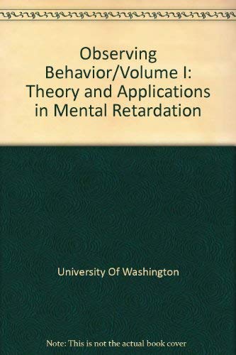 9780839111672: Observing Behavior/Volume I: Theory and Applications in Mental Retardation