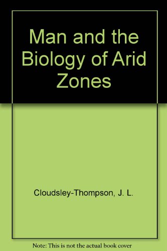 Beispielbild fr Man and the Biology of Arid Zones zum Verkauf von Better World Books