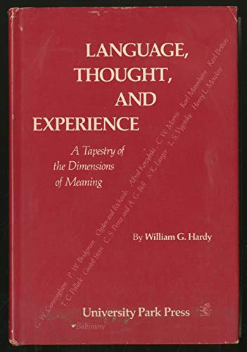 Imagen de archivo de Language, Thought and Experience : A Tapestry of the Dimensions of Meaning a la venta por Better World Books