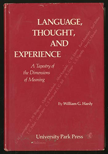 9780839112136: Language, Thought and Experience: A Tapestry of the Dimensions of Meaning