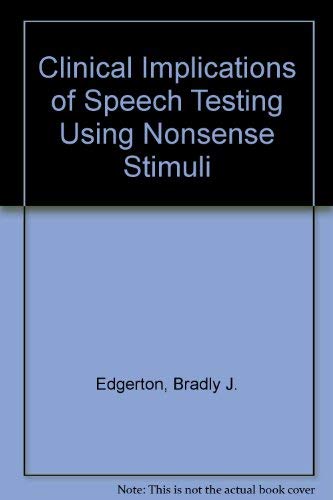 9780839114215: Clinical Implications of Speech Testing Using Nonsense Stimuli