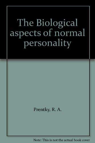 The Biological Aspects of Normal Personality