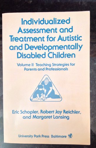 Beispielbild fr Individualized Assessment and Developmentally Disabled Children, Vol. 2: Teaching Strategies for Parents and Professionals zum Verkauf von Better World Books: West