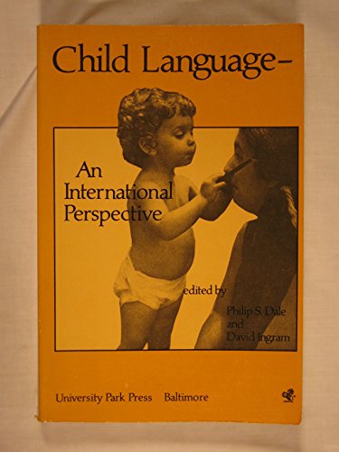 Stock image for Child Language: An International Perspective for sale by Row By Row Bookshop