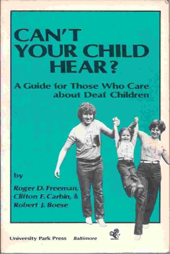 Stock image for Can't Your Child Hear?: A Guide for Those Who Care About Deaf Children for sale by Discover Books