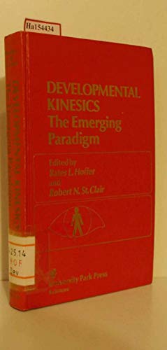 Developmental Kinesics, the Emerging Paradigm (9780839116516) by Hoffer