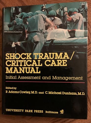 9780839117124: Shock Trauma/Critical Care Manual: Initial Assessment and Management