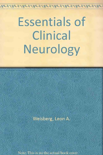 Essentials of Clinical Neurology (9780839117780) by Leon A. Weisberg; Richard L. Strub; Carlos A. Garcia