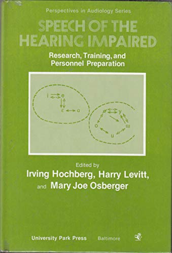 Beispielbild fr Speech of the Hearing Impaired: Research, Training and Personnel Preparation (Perspectives in Audiology Series) zum Verkauf von Cambridge Rare Books