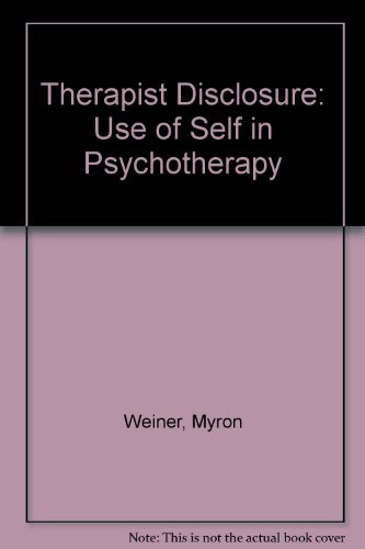 Therapist Disclosure: The Use of Self in Psychotherapy (9780839117926) by Weiner, Myron F.