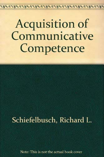 Imagen de archivo de The Acquisition of communicative competence (Language intervention series) a la venta por BookHolders