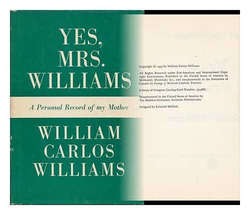 Yes, Mrs. Williams a Personal Record of My Mother (9780839211365) by Williams, W. C.