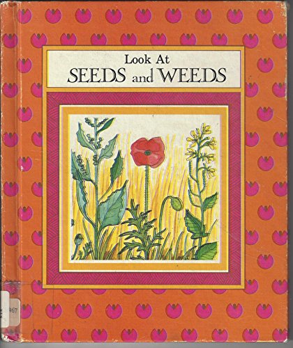 Stock image for Look at seeds and weeds for sale by Green Street Books