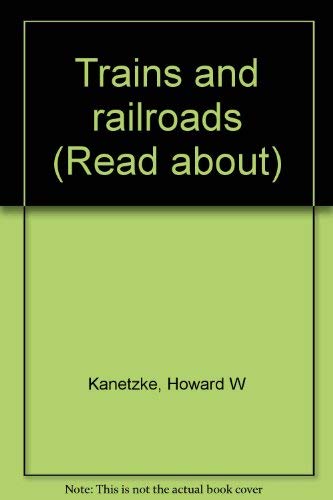 Stock image for Trains and railroads (Read about) for sale by Wonder Book