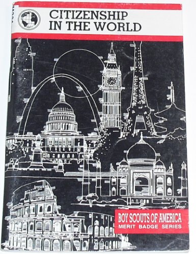 Imagen de archivo de Citizenship in the World (Merit Badge Series) a la venta por ThriftBooks-Dallas