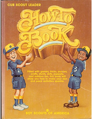Stock image for Cub Scout Leader: How to Book for sale by Half Price Books Inc.
