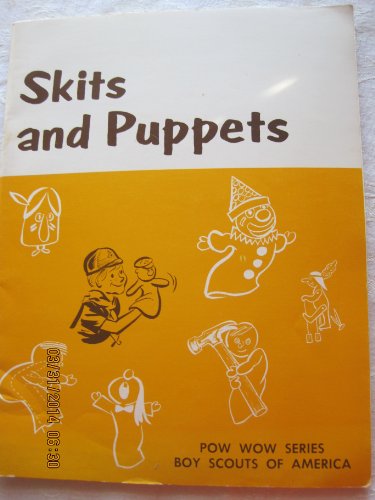 Skits and Puppets (9780839538424) by Boy Scouts Of America