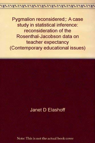 Stock image for Pygmalion reconsidered;: A case study in statistical inference: reconsideration of the Rosenthal-Jacobson data on teacher expectancy (Contemporary educational issues) for sale by Solr Books