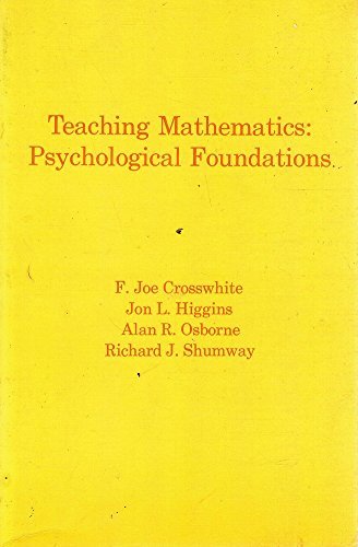 Stock image for Teaching Mathematics: Psychological Foundations for sale by BookDepart