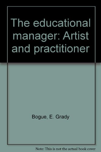 Imagen de archivo de The Educational Manager : Artist and Practitioner a la venta por Better World Books