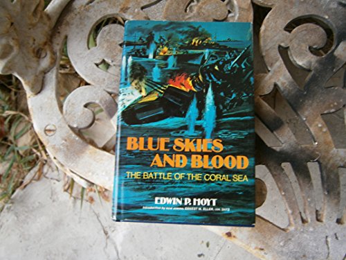 Imagen de archivo de Blue Skies and Blood: The Battle of the Coral Sea a la venta por Wonder Book