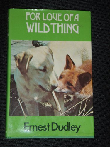 Beispielbild fr For love of a wild thing zum Verkauf von Smokey