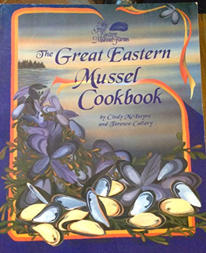 Beispielbild fr The Great Eastern Mussel Cookbook zum Verkauf von SecondSale