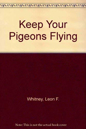 Beispielbild fr Keep Your Pigeons Flying zum Verkauf von HPB-Red