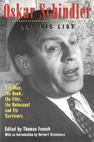 Imagen de archivo de Oskar Schindler and His List : The Man, the Book, the Film, the Holocaust and Its Survivors a la venta por Better World Books