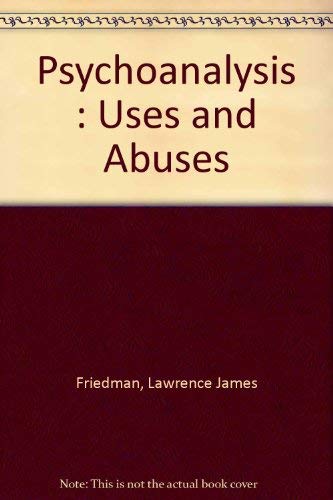Beispielbild fr Psychoanalysis : Uses and Abuses zum Verkauf von Dunaway Books