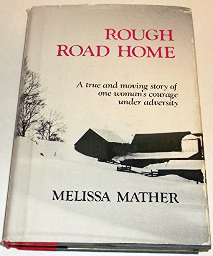 Imagen de archivo de Rough Road Home: A True & Moving Story of One Woman's Courage Under Adversity a la venta por ThriftBooks-Dallas