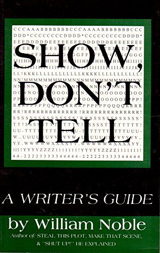 Stock image for Show, Don't Tell: A Writer's Guide for sale by Books of the Smoky Mountains