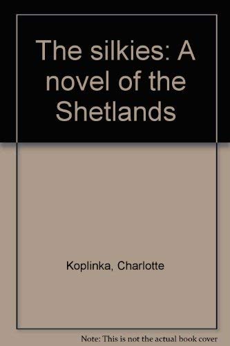9780839778103: The silkies: A novel of the Shetlands